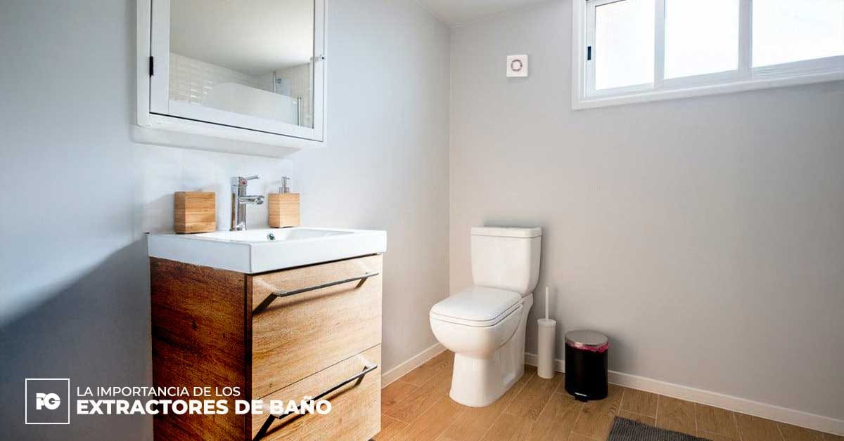 ¡Adiós humedad y malos olores! La importancia de los extractores de baño